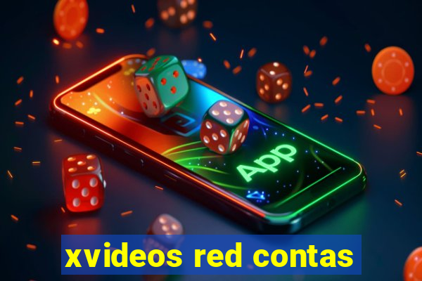 xvideos red contas